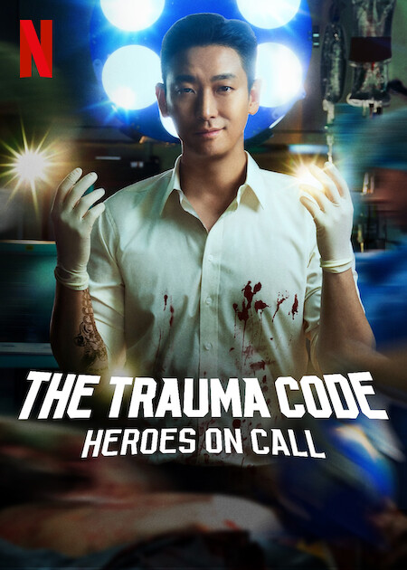 Melhores K-dramas na Netflix em 2025: lançamentos imperdíveis 13 The Trauma Code Heroes on Call poster série Netflix