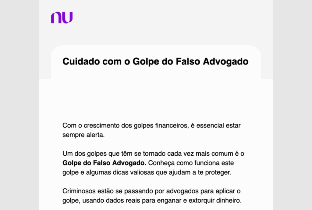 Nubank alerta: golpe do falso advogado; saiba fugir 4 E-mail do Nubank alerta: cuidado com o golpe do falso advogado; criminosos usam dados reais e cobram Pix adiantado