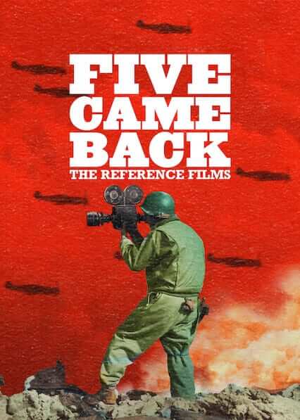 Documentários de guerra na Netflix: top 10 (2025) 17 Five Came Back na Netflix: diretores de Hollywood na Segunda Guerra, melhores documentários de guerra na Netflix