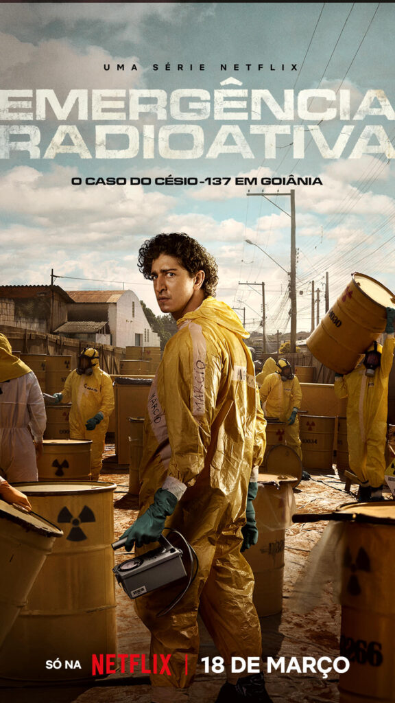 ‘Emergência Radioativa’: Série Brasileira da Netflix Chega em 2026 3 Pôster oficial da série Emergência Radioativa Netflix