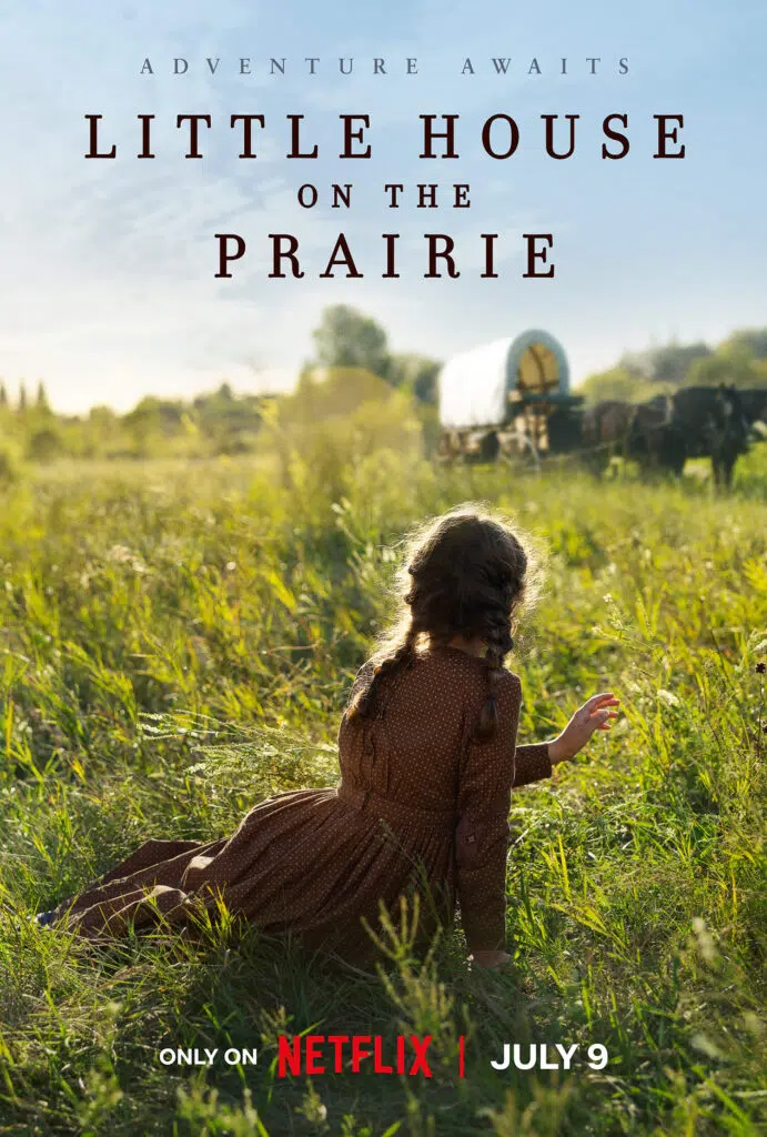 Little House on the Prairie da Netflix estreia em julho de 2026 6 Cartaz oficial de Little House on the Prairie na Netflix, estreia em julho de 2026.